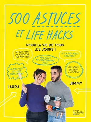 cover image of 500 astuces et life hacks de la vie de tous les jours